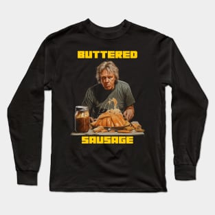 Let’s talk about buttered sausage Long Sleeve T-Shirt